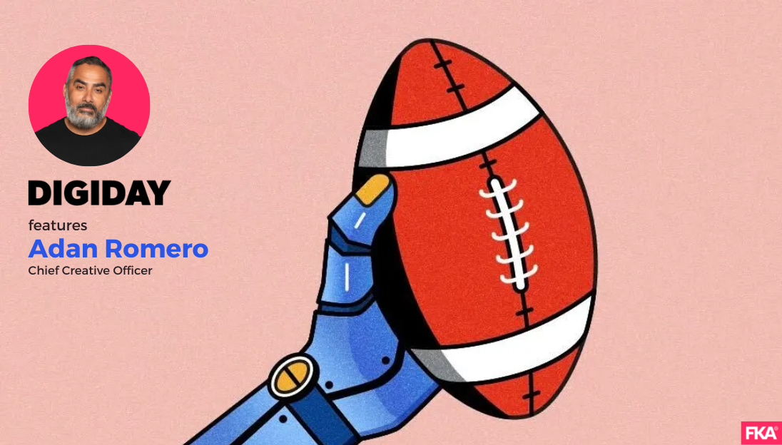 FKA's Chief Creative Officer talks ChatGPT in Digiday Article